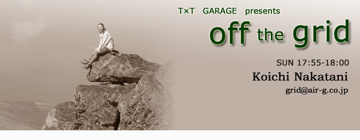 T×T GARAGE presents off the grid